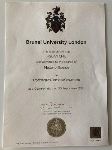邱璿 - 碩士畢業證書 (2021.09.30)
Certification of master's degree in psychology from Brunel University, London (UK). 
