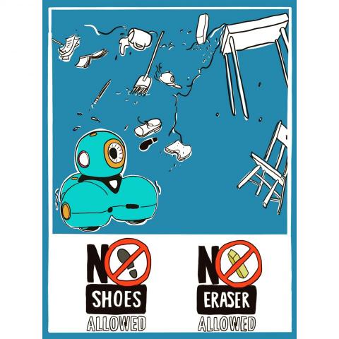 黃雅超 - DASH 機器人 小朋友的程式與雙語教室提醒張貼
因為機器人敏感，所以不能穿鞋跟用橡皮擦。